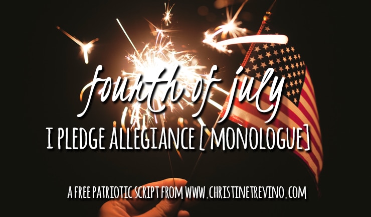 Fourth of July | I Pledge Allegiance Monologue