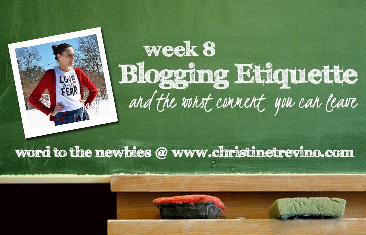 Blogging Etiquette | Word to the Newbies | Week 8
