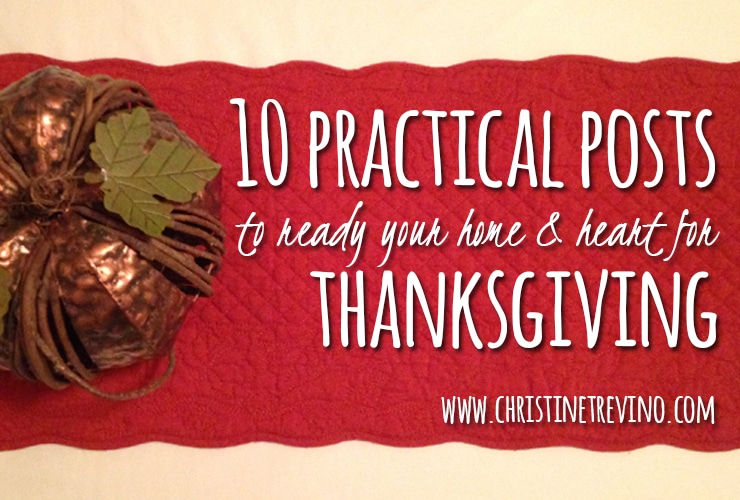 10 Practical Posts to Ready Your Home & Heart for Thanksgiving