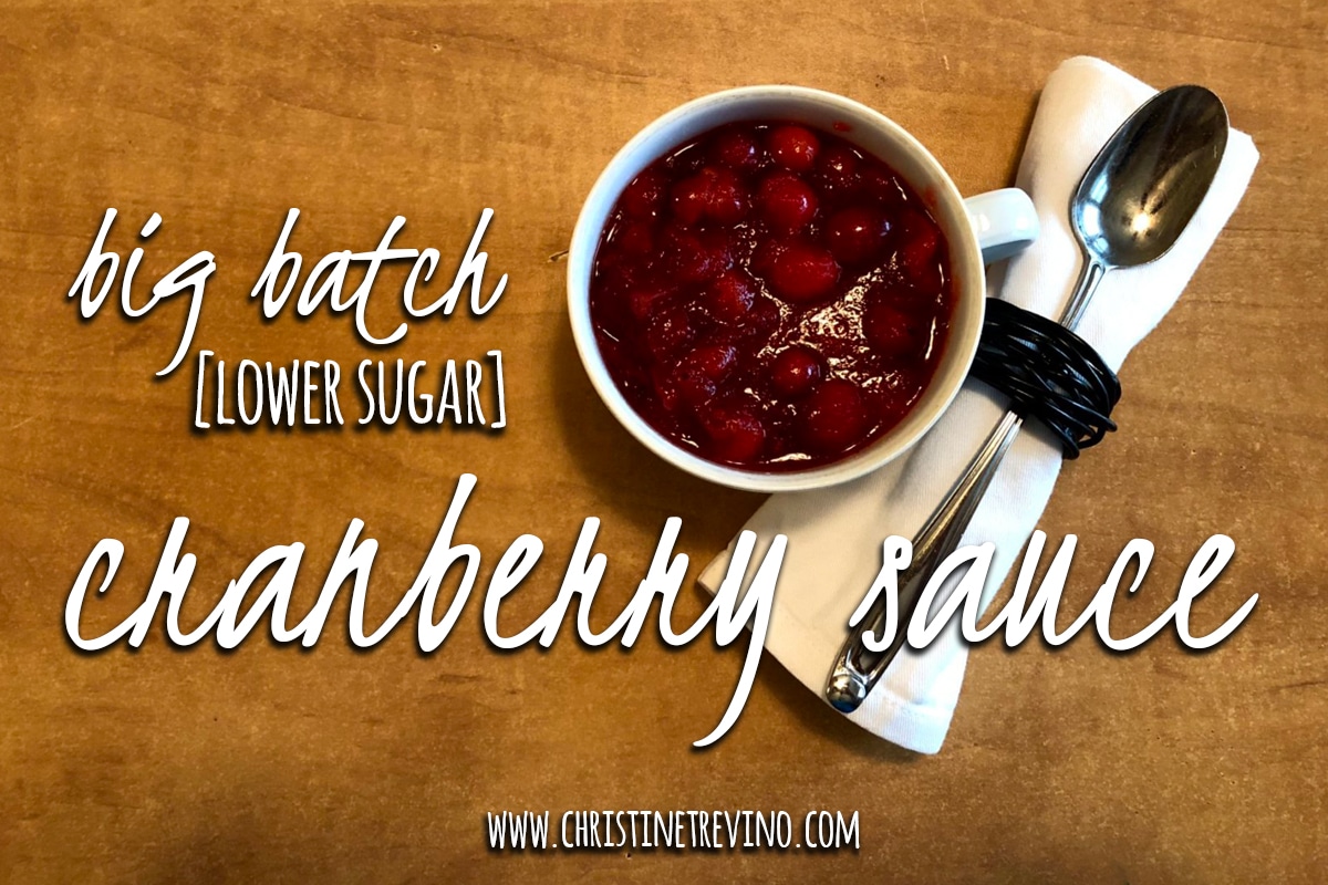 Big Batch [Lower Sugar] Cranberry Sauce