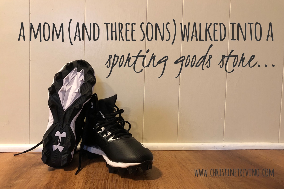 A Mom (and Three Sons) Walked into a Sporting Goods Store…