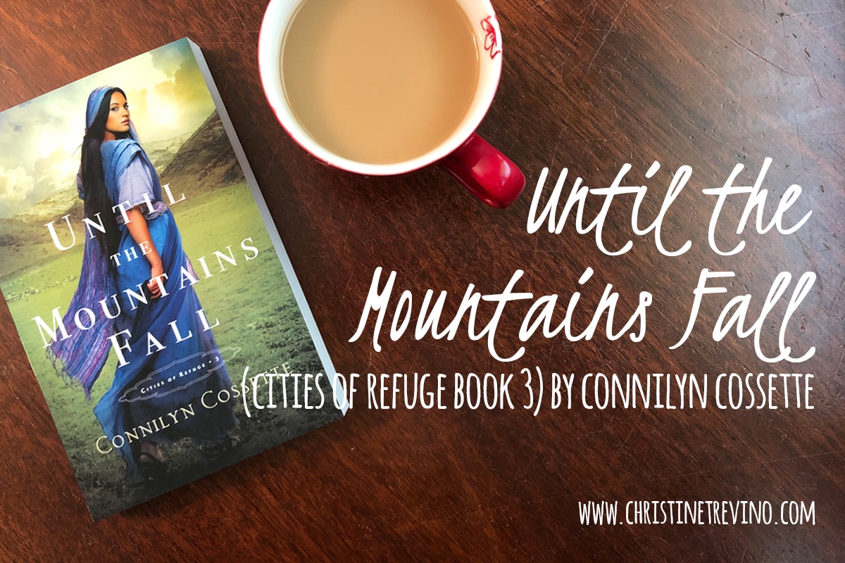 Until the Mountains Fall (Cities of Refuge Book 3) by Connilyn Cossette