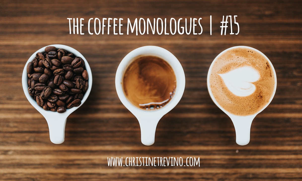 The Coffee Monologues | #15