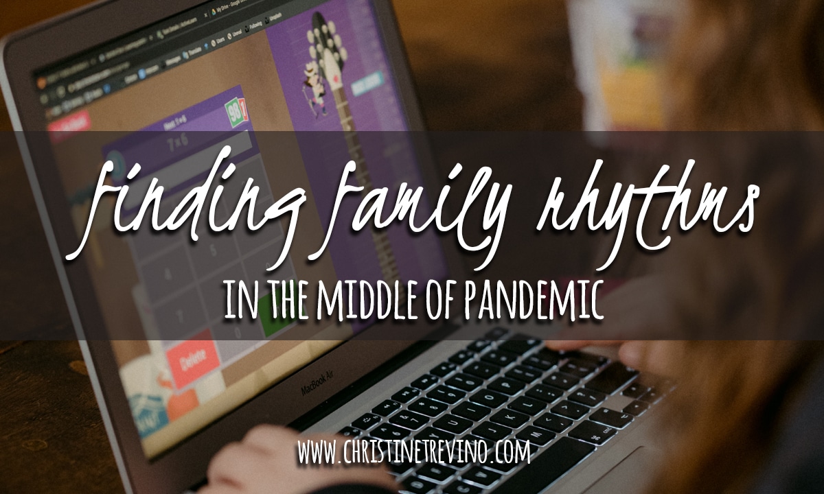 Finding Family Rhythms in the Middle of Pandemic
