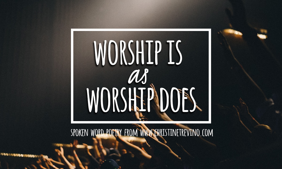 Worship Is as Worship Does