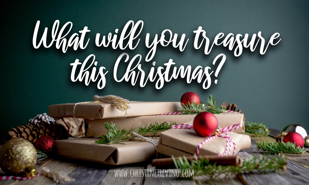 What Will You Treasure This Christmas?